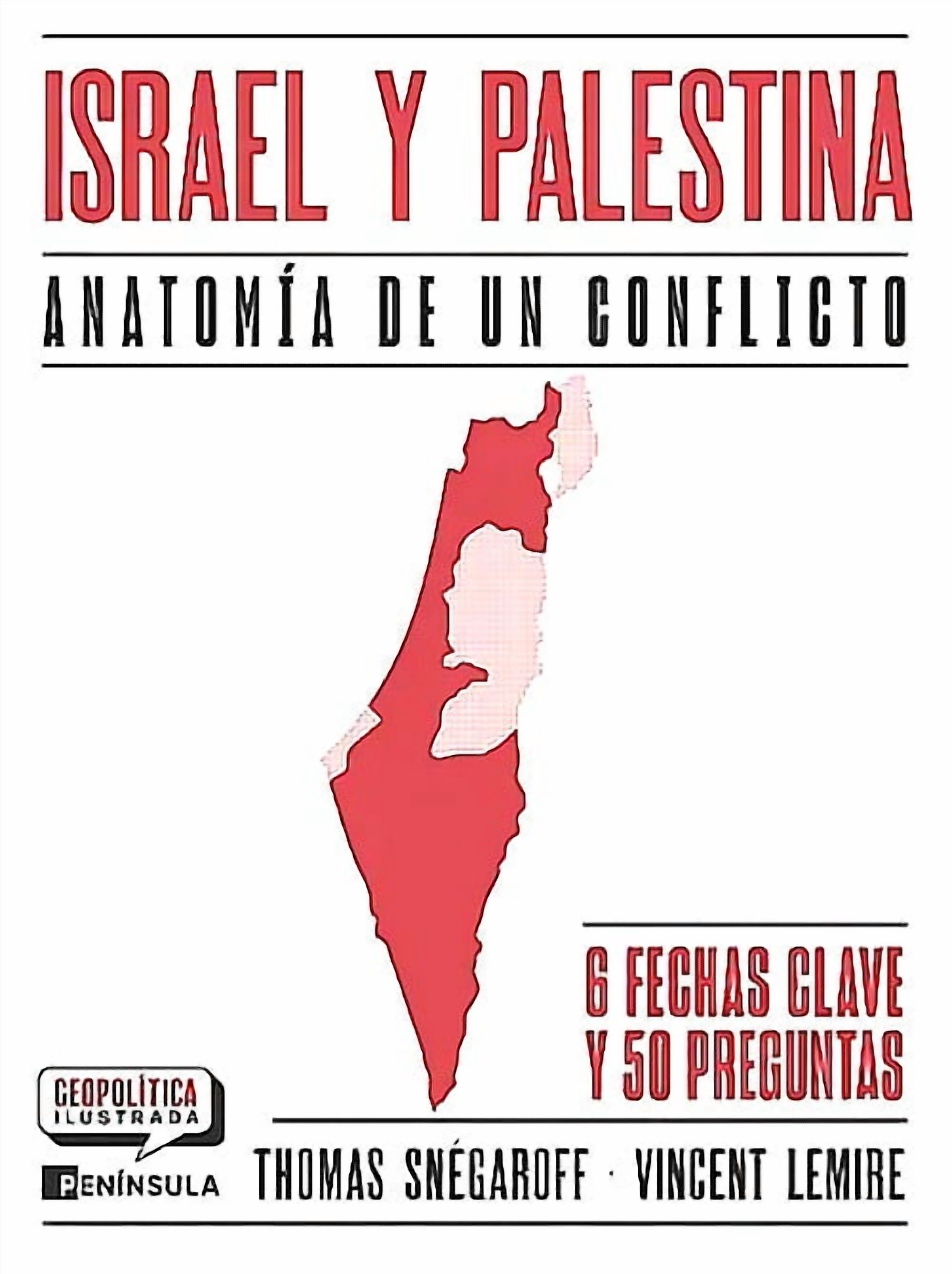 Península - Libro Israel Y Palestina. Anatomía De Un Conflicto - Lemire