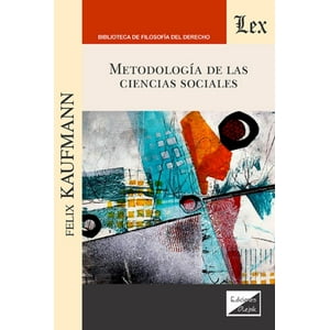 Olejnik Ediciones - Libro Metodología De Las Ciencias Sociales - Felix Kaufmann