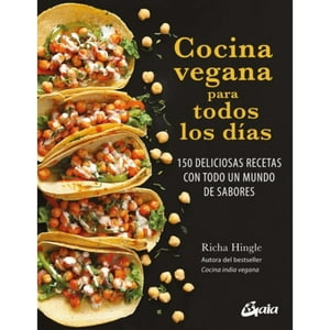 Gaia - Libro Cocina Vegana Para Todos Los Días - Richa Hingle