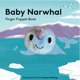 thumbnail image 1 of Libro con marioneta de dedo Baby Narwhal 23 – Chronicle Books, 1 of 8