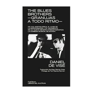 Kultrum - Libro The Blues Brothers. Granujas A Todo Ritmo - De Vise D