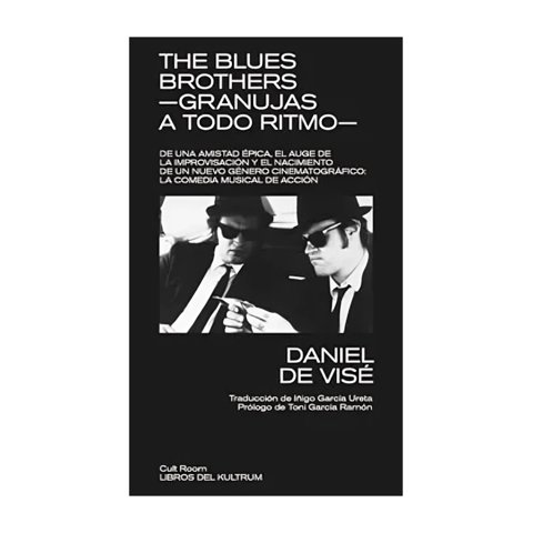 Kultrum - Libro The Blues Brothers Granujas A Todo Ritmo De Vise D