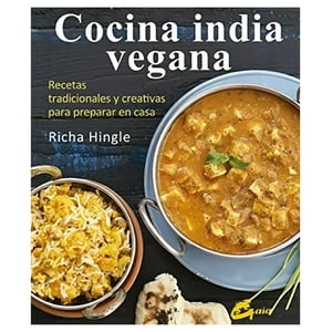 Gaia Ediciones - Libro Cocina India Vegana - Richa Hingle