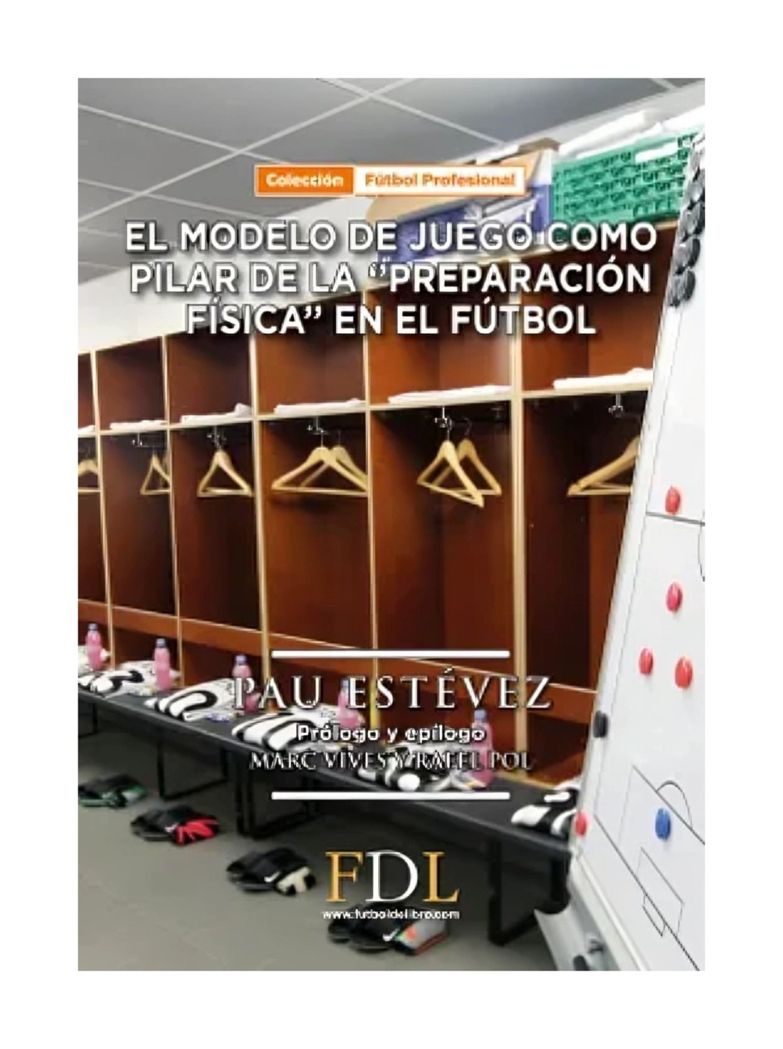 Futbol De Libro - Modelo De Juego Como Pilar Basico De La Preparacion Fisica En El Futbol