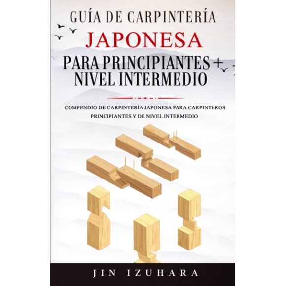 Libro Majosta: Guía de carpintería japonesa para principiantes