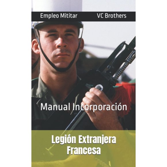 Legión Extranjera Francesa: Manual de incorporación
