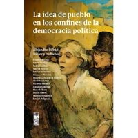 Lom - Libro La Idea De Pueblo En Los Confines De La Demcracia A