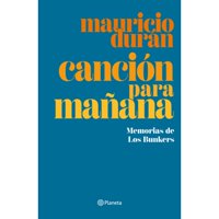 Planeta - Libro Canción Para Mañana - Memorias De Los Bunkers