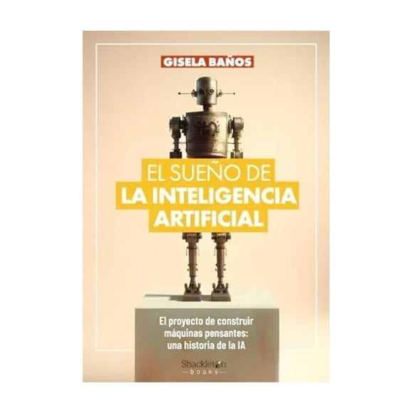LIBRO EL SUEÑO DE LA INTELIGENCIA ARTIFICIAL / 192