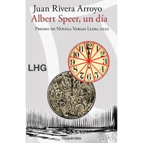 La Huerta Grande - Libro Albert Speer, Un Día - Juan Rivera Arroyo