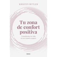 Ediciones Urano - Libro Tu Zona De Confort Positiva