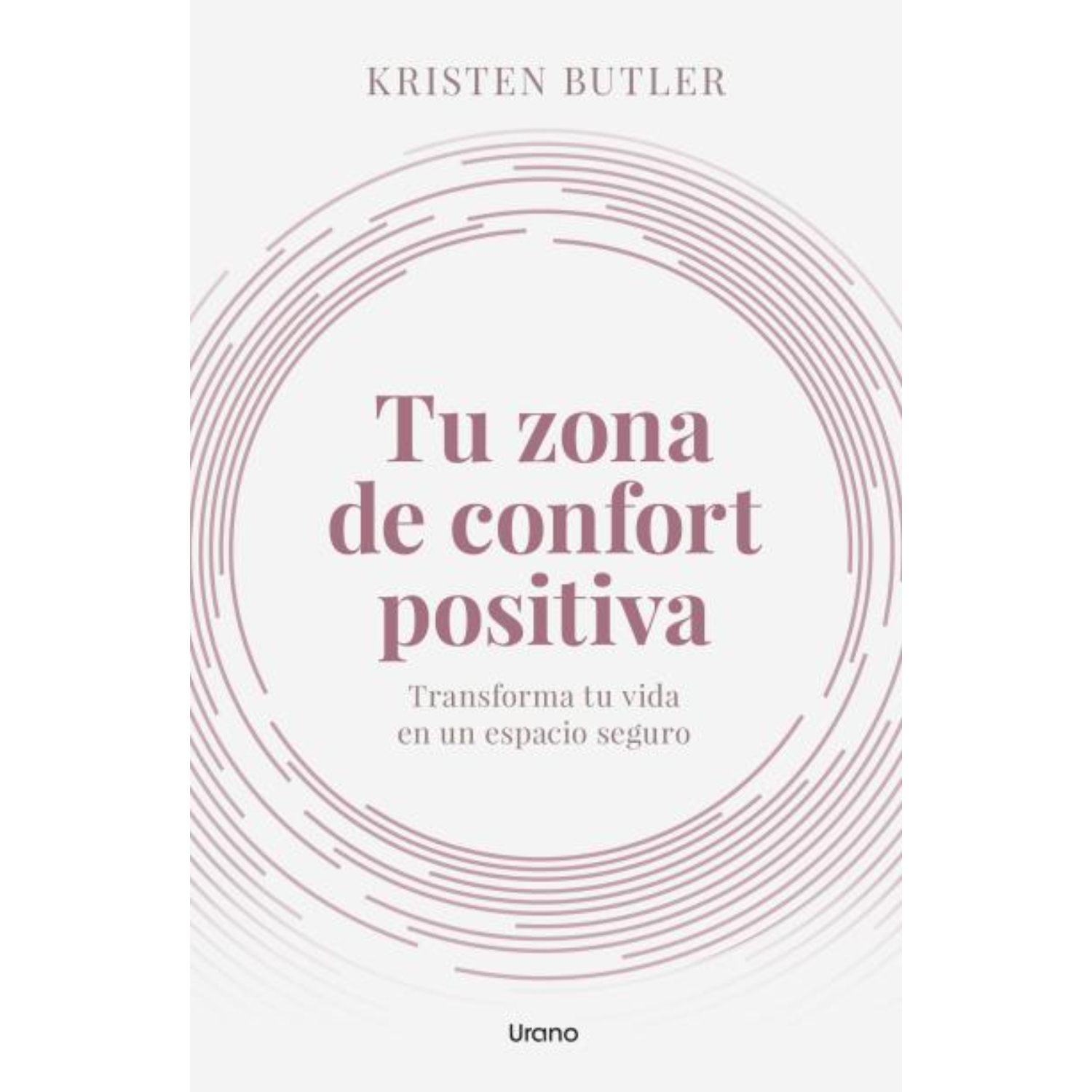 Ediciones Urano - Libro Tu Zona De Confort Positiva