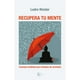 thumbnail image 1 of Libro Recupera Tu Mente, 1 of 2