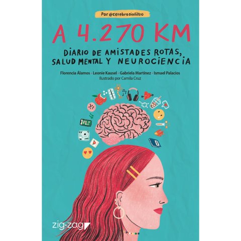 Zig-Zag - Libro A 4270 Km Diario De Amistades Rotas, Salud Mental Y Neurociencia