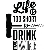 Rienda Libre Graphics - Decomural Life Is Too Short Wine Ws-46139