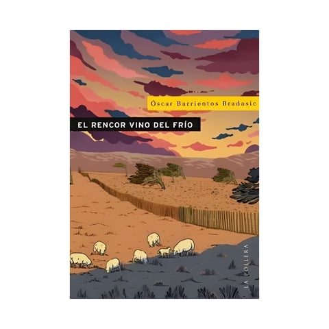 La Pollera Ediciones - Libro El Rencor Vino Del Frío /072