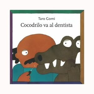 Fce Mexico - Libro Cocodrilo Va Al Dentista /421