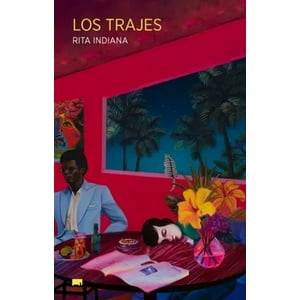 Big Sur - Libro Los Trajes - Rita Indiana