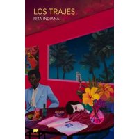 Big Sur - Libro Los Trajes - Rita Indiana