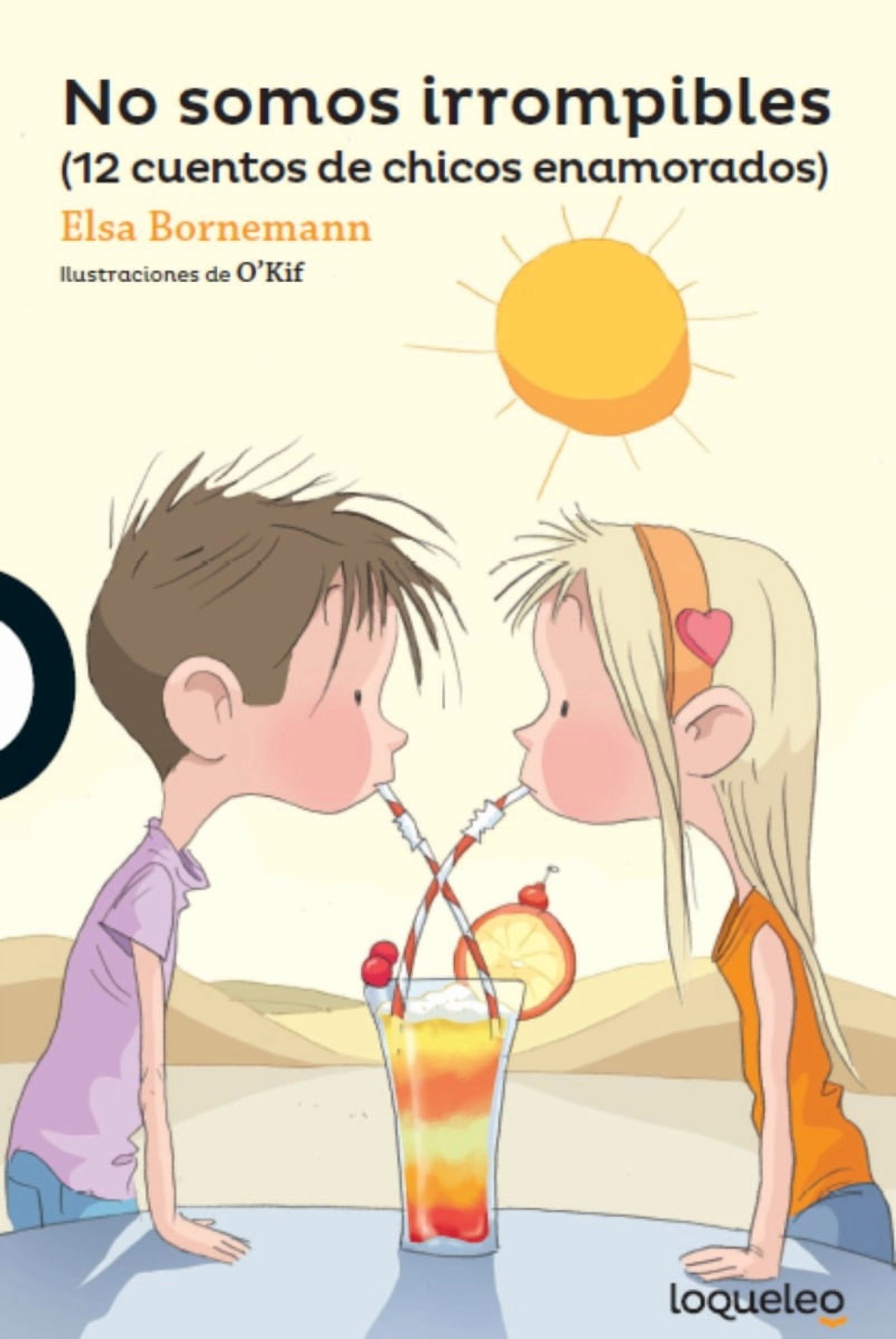 Loqueleo - Libro No Somos Irrompibles (N. E. 2025) - Elsa Bornemann
