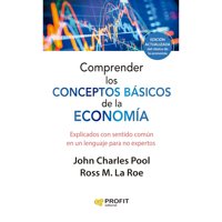 Profit Editorial - Libro Comprender Los Conceptos Básicos De La Economía