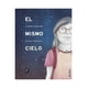 thumbnail image 1 of Libro El Mismo Cielo claudio Aguilera Alexis Segovia, 1 of 2