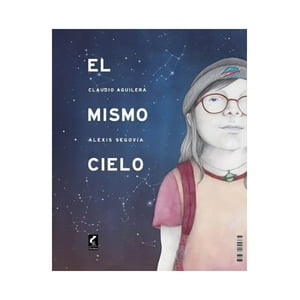 Claraboya - Libro El Mismo Cielo /Claudio Aguilera, Alexis Segovia