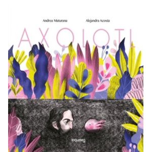 Loqueleo - Axolotl