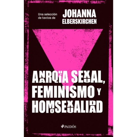 Paidos - Libro Anarquía Sexual, Feminismo Y Homosexualidad