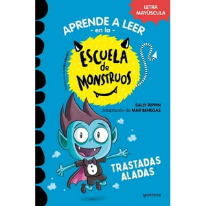 Montena - Escuela De Monstruos 6: Trastadas Aladas