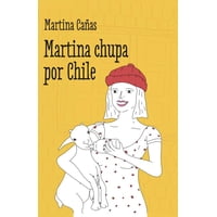Plaza & Janes - Libro Martina Chupa Por Chile - Martina Cañas