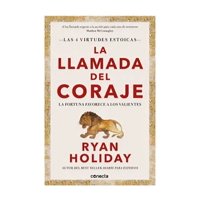 Conecta - Libro La Llamada Del Coraje (Las 4 Virtudes Estoicas) Rya