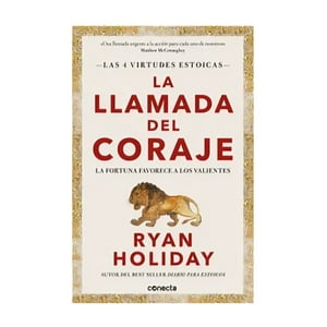 Conecta - Libro La Llamada Del Coraje (Las 4 Virtudes Estoicas) - Rya