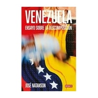 Debate - Libro Venezuela Ensayo Sobre La Descomposición José Nata
