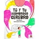 thumbnail image 1 of Tú Y Tu Asombroso Cerebro, 1 of 6