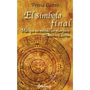 Catalonia - El Símbolo Final. Más Que Un Método, Un Plan Para América Latina
