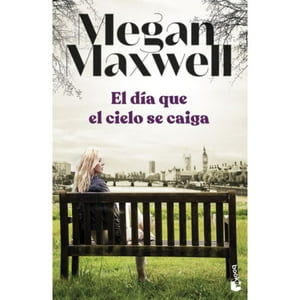 Booket - Libro El Día Que El Cielo Se Caiga - Megan Maxwell