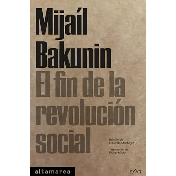 LIBRO El Fin De La Revolución Social - MIJAÍL BAKUNIN
