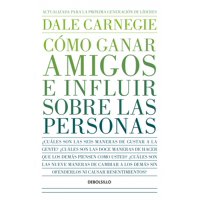 Debols!Llo - Cómo Ganar Amigos E Influir Sobre Las Personas - Carnegie -