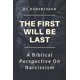 thumbnail image 1 of The First Will Be Last: A Biblical Perspective On Narcissism (Don't Just Survive - Thrive), 1 of 1