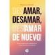thumbnail image 1 of Libro AMAR, DESAMAR Y AMAR DE NUEVO, 1 of 2