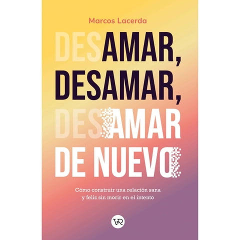 Vergara Y Riba - Libro Amar, Desamar Y Amar De Nuevo
