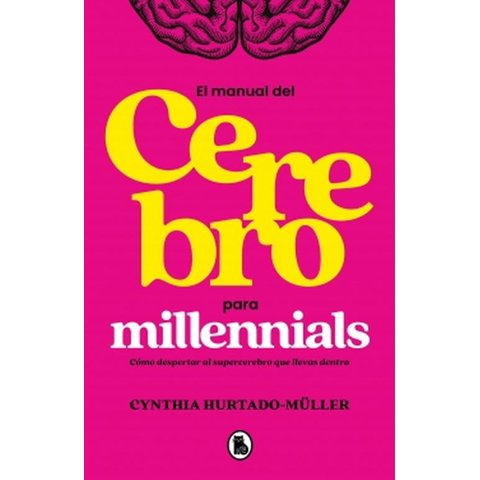 Bruguera - Libro Manual Del Cerebro Para Millennials - Hu.Rtado-Müller