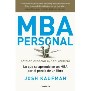 Conecta - Libro Mba Personal Ed Especial 10 Aniversario - Josh Kaufman