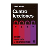 Carlos - Libro Cuatro Lecciones Sobre Anarquia Y Anarquismos 868