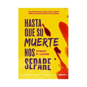 Elastic Books - Libro Hasta Que Su M U E R T E Nos Separe /Myriam M. Lejardi