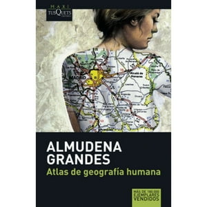 Tusquets - Atlas De Geografía Humana - Almudena Grandes