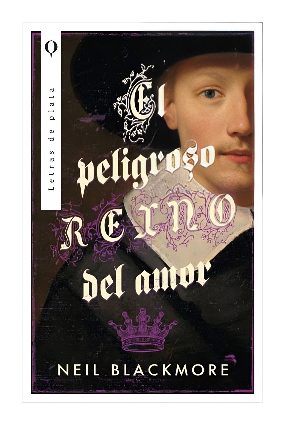 Plata - Libro El Peligroso Reino Del Amor Neil Blackmore