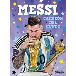 Catapulta Editores - Libro Messi, Campeón Del Mundo
