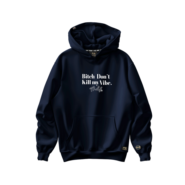 MDF® Polerón Bi$# DON´T KILL MY VIBE